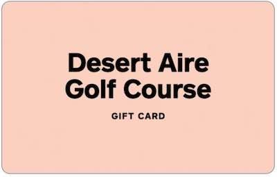 Desert Aire Golf Course Gift Card